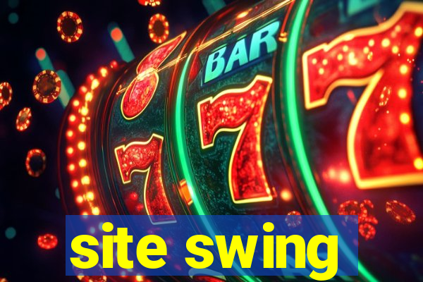 site swing